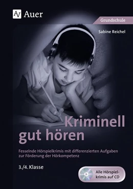 Abbildung von Reichel | Kriminell gut hören, Klasse 3/4 | 3. Auflage | 2017 | beck-shop.de