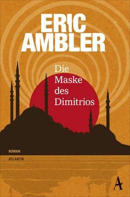 Abbildung von Ambler | Die Maske des Dimitrios | 1. Auflage | 2018 | beck-shop.de