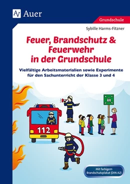 Abbildung von Harms-Fitzner | Feuer, Brandschutz & Feuerwehr in der Grundschule | 2. Auflage | 2017 | beck-shop.de