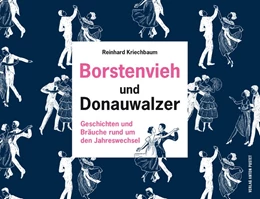 Abbildung von Kriechbaum | Borstenvieh und Donauwalzer | 1. Auflage | 2017 | beck-shop.de