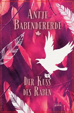 Abbildung von Babendererde | Der Kuss des Raben | 1. Auflage | 2017 | beck-shop.de