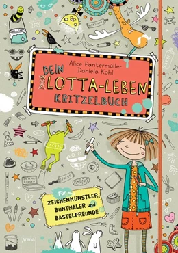 Abbildung von Pantermüller / Kohl | Dein Lotta-Leben. Kritzelbuch | 1. Auflage | 2017 | beck-shop.de