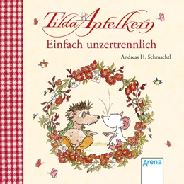 Abbildung von Schmachtl | Tilda Apfelkern. Einfach unzertrennlich | 1. Auflage | 2017 | beck-shop.de