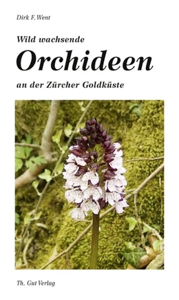 Abbildung von Went | Wild wachsende Orchideen an der Zürcher Goldküste | 1. Auflage | 2017 | beck-shop.de