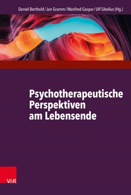 Abbildung von Berthold / Sibelius | Psychotherapeutische Perspektiven am Lebensende | 1. Auflage | 2017 | beck-shop.de