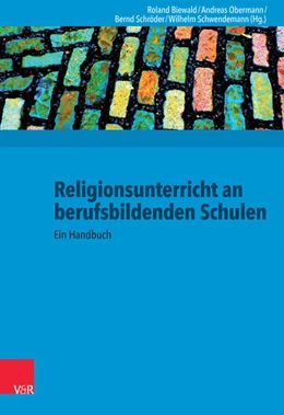 Abbildung von Biewald / Obermann | Religionsunterricht an berufsbildenden Schulen | 1. Auflage | 2018 | beck-shop.de