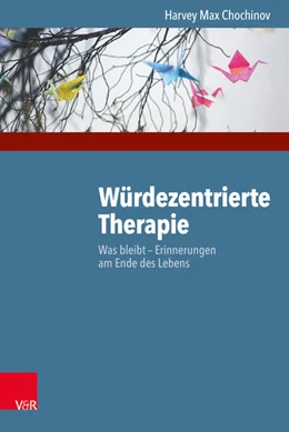 Abbildung von Chochinov | Würdezentrierte Therapie | 1. Auflage | 2017 | beck-shop.de