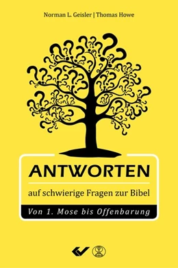 Abbildung von Geisler / Howe | Antworten auf schwierige Fragen der Bibel | 1. Auflage | 2018 | beck-shop.de