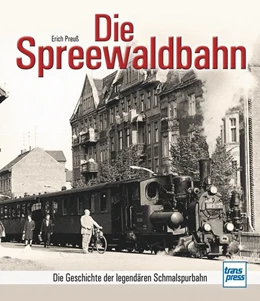 Abbildung von Preuß | Die Spreewaldbahn | 1. Auflage | 2017 | beck-shop.de