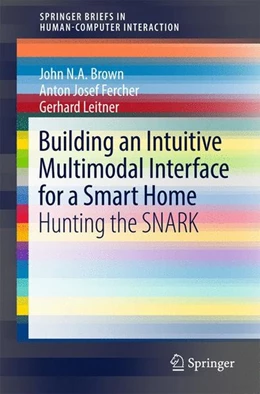 Abbildung von Brown / Fercher | Building an Intuitive Multimodal Interface for a Smart Home | 1. Auflage | 2017 | beck-shop.de