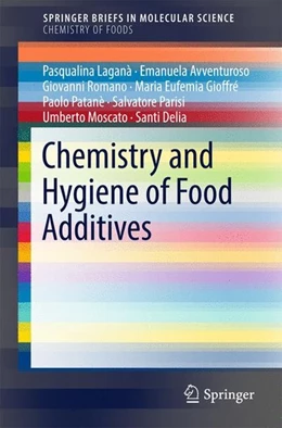 Abbildung von Laganà / Avventuroso | Chemistry and Hygiene of Food Additives | 1. Auflage | 2017 | beck-shop.de