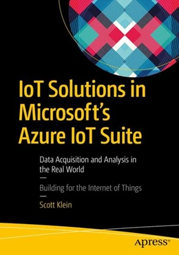 Abbildung von Klein | IoT Solutions in Microsoft's Azure IoT Suite | 1. Auflage | 2017 | beck-shop.de