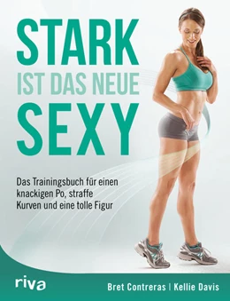 Abbildung von Contreras / Davis | Stark ist das neue Sexy | 1. Auflage | 2017 | beck-shop.de