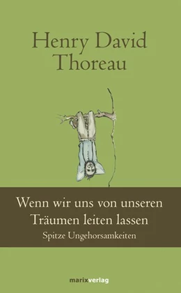 Abbildung von Thoreau | Wenn wir uns von unseren Träumen leiten lassen | 1. Auflage | 2017 | beck-shop.de