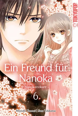 Abbildung von Tekkotsu / Toumori | Ein Freund für Nanoka - Nanokanokare 06 | 1. Auflage | 2017 | beck-shop.de