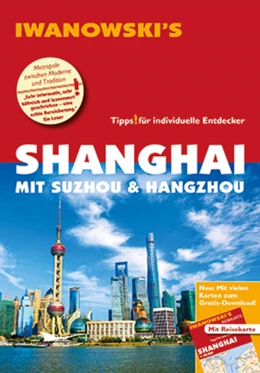 Abbildung von Rau | Shanghai mit Suzhou & Hangzhou - Reiseführer von Iwanowski | 3. Auflage | 2017 | beck-shop.de