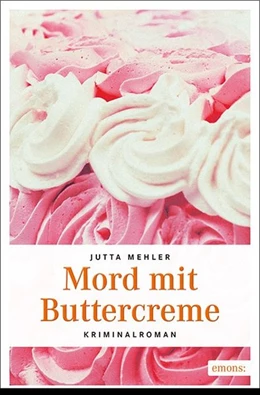 Abbildung von Mehler | Mord mit Buttercreme | 1. Auflage | 2017 | beck-shop.de