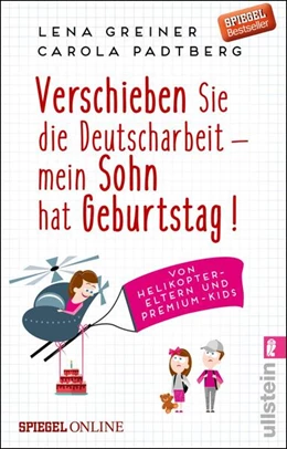 Abbildung von Greiner / Padtberg | Verschieben Sie die Deutscharbeit - mein Sohn hat Geburtstag! | 1. Auflage | 2017 | beck-shop.de