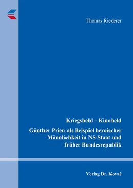 Abbildung von Riederer | Kriegsheld – Kinoheld. Günther Prien als Beispiel heroischer Männlichkeit in NS-Staat und früher Bundesrepublik | 1. Auflage | 2017 | 103 | beck-shop.de