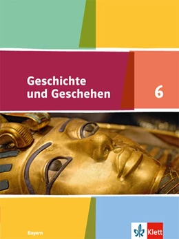 Abbildung von Geschichte und Geschehen 6. Schülerband. Ausgabe Bayern Gymnasium ab 2017 | 1. Auflage | 2018 | beck-shop.de