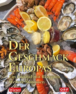 Abbildung von Wieser | Der Geschmack Europas | 1. Auflage | 2018 | beck-shop.de