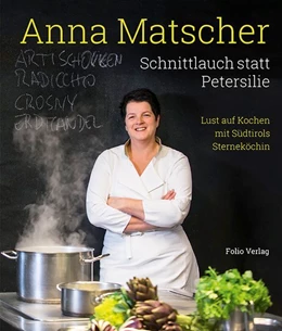 Abbildung von Matscher / Crepaz | Anna Matscher - Schnittlauch statt Petersilie | 1. Auflage | 2017 | beck-shop.de