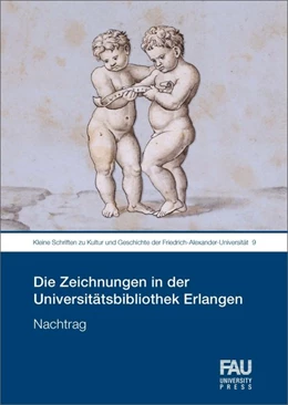 Abbildung von Universitätsbibliothek Erlangen-Nürnberg | Die Zeichnungen in der Universitätsbibliothek Erlangen | 1. Auflage | 2017 | beck-shop.de