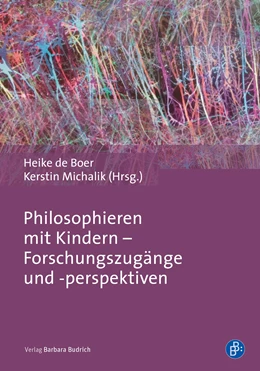 Abbildung von de Boer / Michalik | Philosophieren mit Kindern – Forschungszugänge und -perspektiven | 1. Auflage | 2018 | beck-shop.de