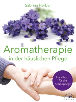 Abbildung von Herber | Aromatherapie in der häuslichen Pflege | 1. Auflage | 2019 | beck-shop.de