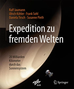 Abbildung von Jaumann / Köhler | Expedition zu fremden Welten | 1. Auflage | 2017 | beck-shop.de