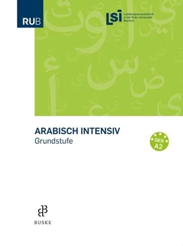 Abbildung von LSI Landesspracheninstitut in der Ruhr-Universität Bochum (Hrsg.) | Arabisch intensiv - Grundkurs | 6. Auflage | 2017 | beck-shop.de