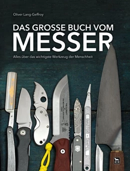 Abbildung von Lang-Geffroy | Das große Buch vom Messer | 1. Auflage | 2017 | beck-shop.de