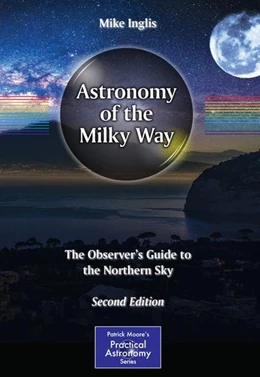 Abbildung von Inglis | Astronomy of the Milky Way | 2. Auflage | 2017 | beck-shop.de