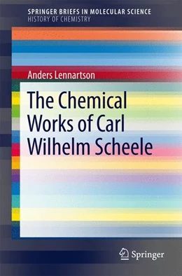 Abbildung von Lennartson | The Chemical Works of Carl Wilhelm Scheele | 1. Auflage | 2017 | beck-shop.de