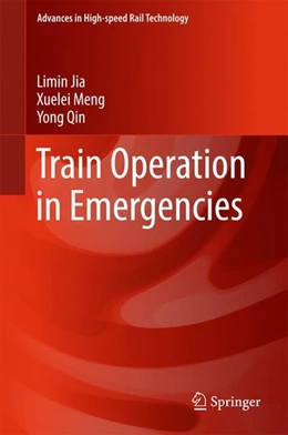 Abbildung von Jia / Meng | Train Operation in Emergencies | 1. Auflage | 2017 | beck-shop.de