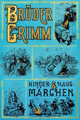 Abbildung von Grimm | Grimms Märchen: Kinder- und Hausmärchen | 1. Auflage | 2017 | beck-shop.de