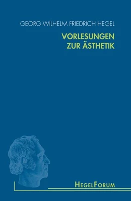 Abbildung von Hegel | Vorlesungen zur Ästhetik | 1. Auflage | 2017 | beck-shop.de