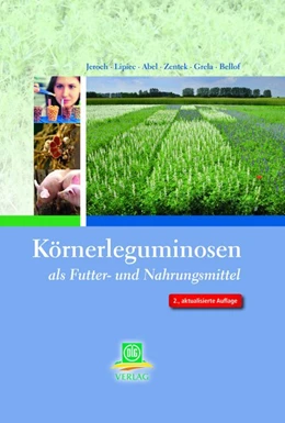 Abbildung von Jeroch / Lipiec | Körnerleguminosen als Futter- und Nahrungsmittel | 2. Auflage | 2017 | beck-shop.de