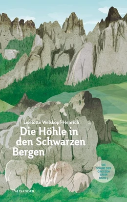 Abbildung von Welskopf-Henrich | Die Höhle in den schwarzen Bergen | 1. Auflage | 2017 | beck-shop.de