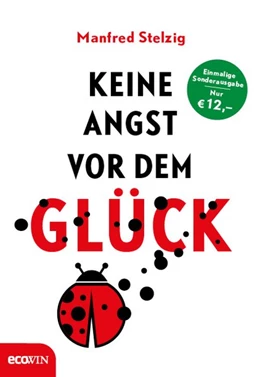 Abbildung von Stelzig | Keine Angst vor dem Glück | 1. Auflage | 2017 | beck-shop.de