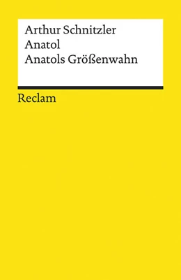 Abbildung von Schnitzler / Scheffel | Anatol. Anatols Größenwahn | 1. Auflage | 2017 | beck-shop.de