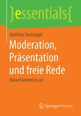 Abbildung von Reckzügel | Moderation, Präsentation und freie Rede | 1. Auflage | 2017 | beck-shop.de