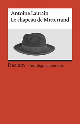 Abbildung von Laurain / Stoppel | Le chapeau de Mitterrand | 1. Auflage | 2017 | beck-shop.de