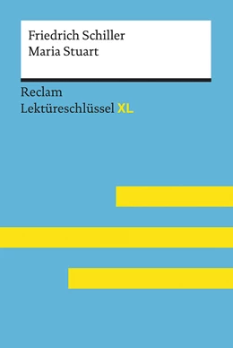 Abbildung von Pelster | Lektüreschlüssel XL. Friedrich Schiller: Maria Stuart | 1. Auflage | 2017 | beck-shop.de