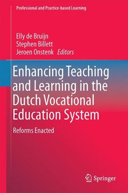 Abbildung von de Bruijn / Billett | Enhancing Teaching and Learning in the Dutch Vocational Education System | 1. Auflage | 2017 | beck-shop.de