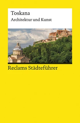 Abbildung von Wünsche-Werdehausen | Reclams Städteführer Toskana | 1. Auflage | 2017 | beck-shop.de