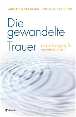 Abbildung von Meier-Braun / Schlüter | Die gewandelte Trauer | 1. Auflage | 2017 | beck-shop.de