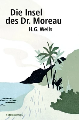 Abbildung von Wells | Die Insel des Dr. Moreau | 1. Auflage | 2017 | beck-shop.de