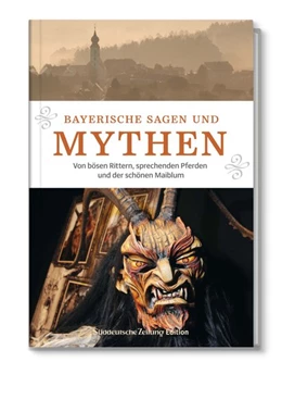 Abbildung von Bayerische Sagen und Mythen | 1. Auflage | 2018 | beck-shop.de