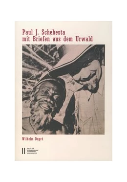 Abbildung von Dupré | Paul J. Schebesta mit Briefen aus dem Urwald | 1. Auflage | 2016 | 23 | beck-shop.de